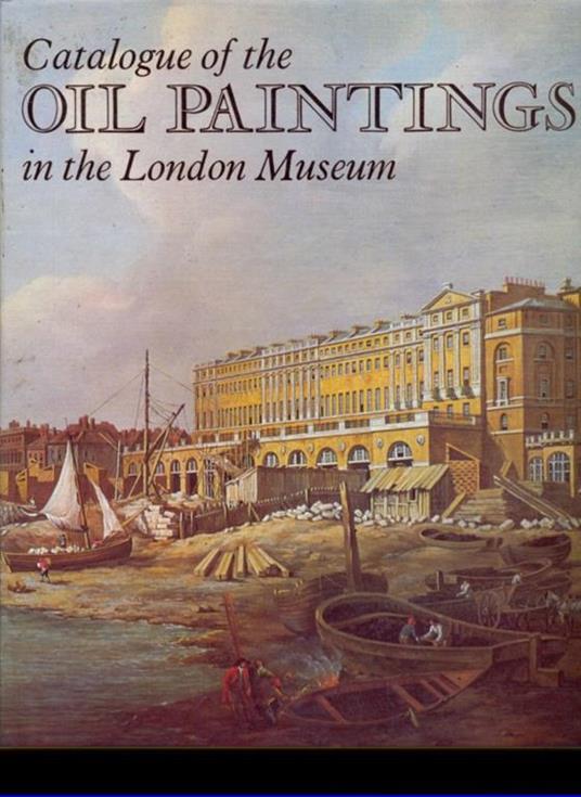 Catalogue of the oil paintings in the London Museum - John Hayes - 13