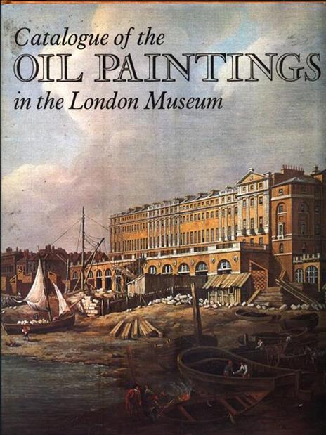 Catalogue of the oil paintings in the London Museum - John Hayes - 5