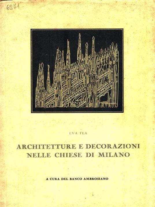 Architetture e decorazioni nelle chiese di Milano - Eva Tea - 10