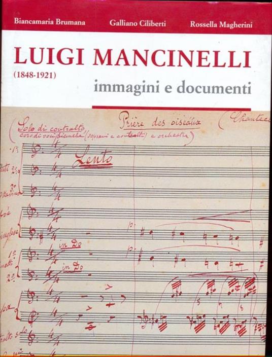 Luigi Mancinelli 1848-1921. Immagini edocumenti - 7