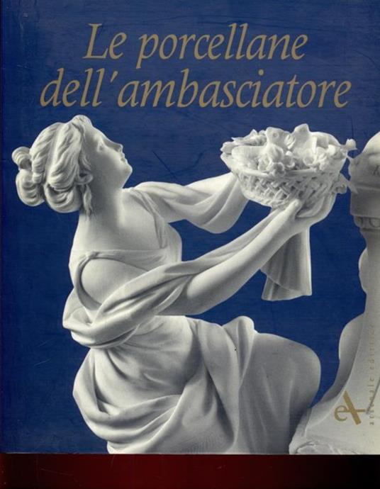 Le porcellane dell'ambasciatore - Elisabetta Dal Carlo - 6