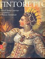 Tintoretto. Il ciclo di Santa Caterina e la quadreria del Palazzo Patriarcale. Catalogo della mostra (Venezia, 6 ottobre 2005-30 luglio 2006)