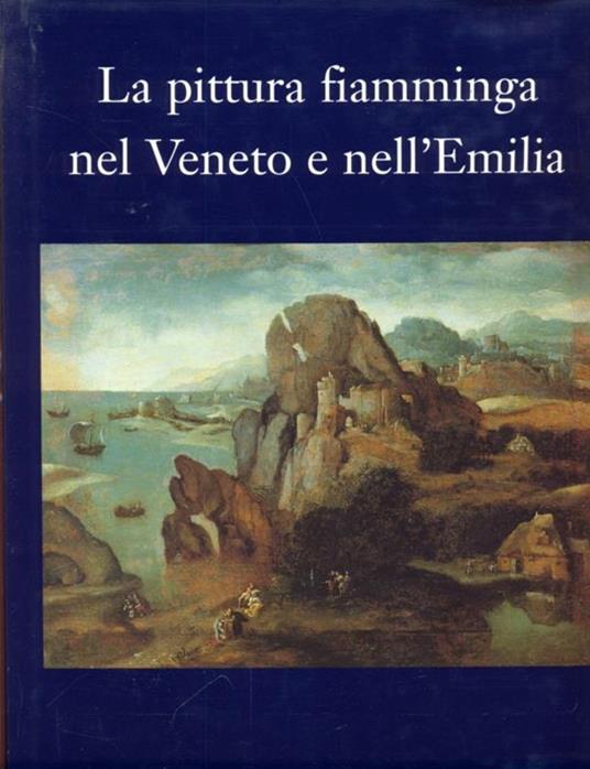 La pittura fiamminga nel Veneto e nell'Emilia - 5