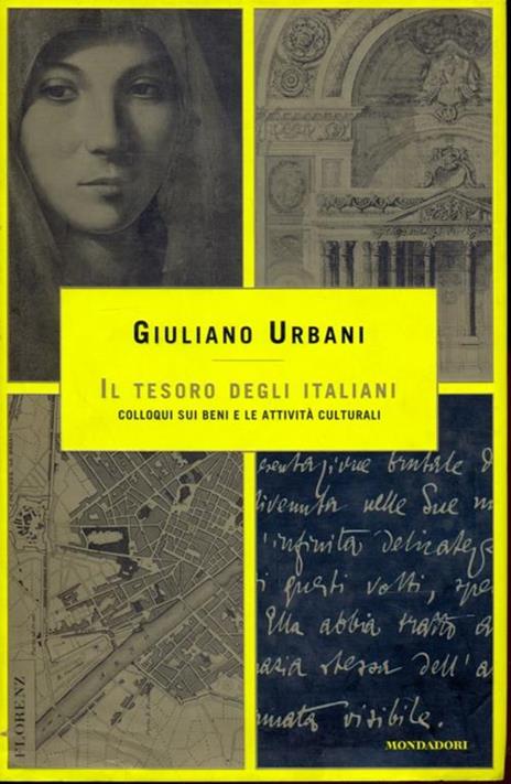 Il tesoro degli italiani. Colloqui sui beni e le attività culturali - Giuliano Urbani - 5