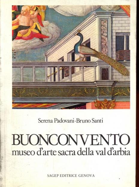 Buonconvento. Museo d'arte sacra della Val d'Arbia - Serena Padovani,Bruno Santi - copertina