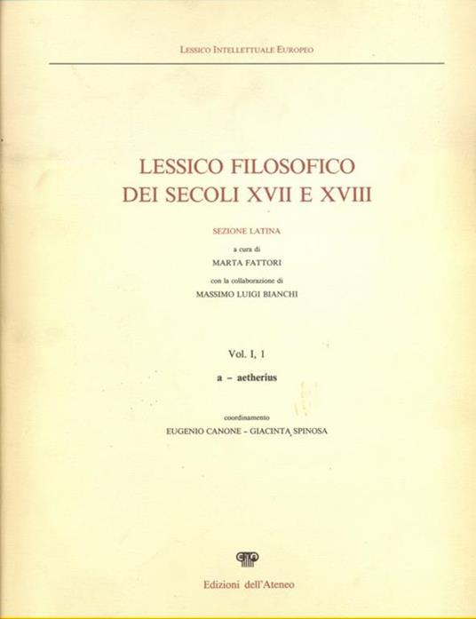 Lessico filosofico dei secoli XVII e XVIII. Sezione latina - Marta Fattori - 10