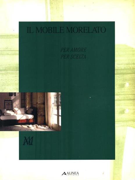 Il mobile Morelato. Per amore, per scelta - Ugo La Pietra - copertina