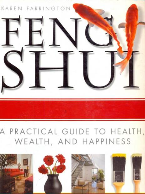 Feng shui. a pratical guideto health, wealth, and happiness - 4