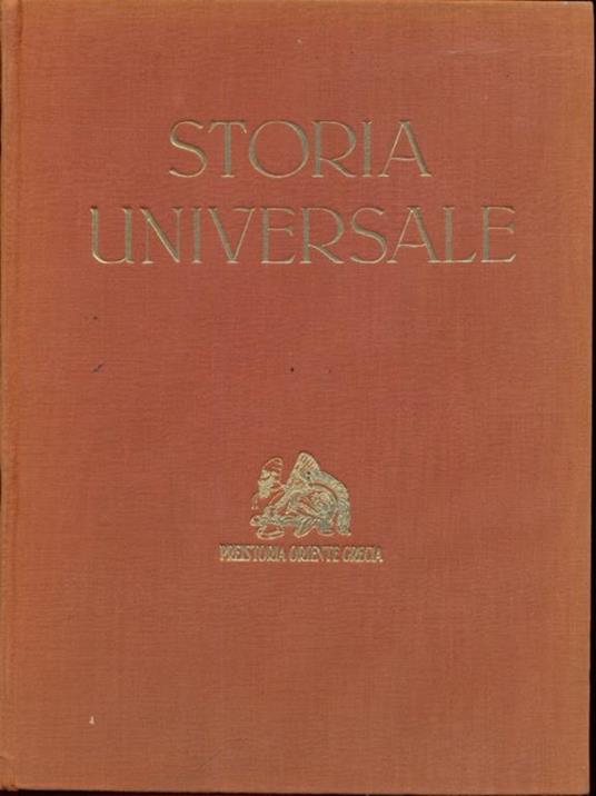 Storia universale I. Preistoria, Oriente, Grecia - Corrado Barbagallo - 9