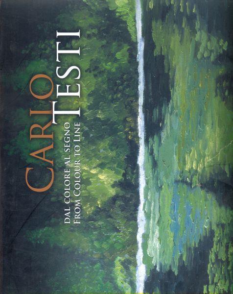 Carlo Testi. Dal colore al segno-From Colour to Line - Stefano De Rosa - copertina