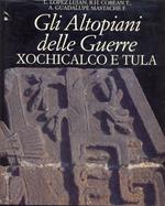 Gli altopiani delle guerre. Xochicalco e Tula