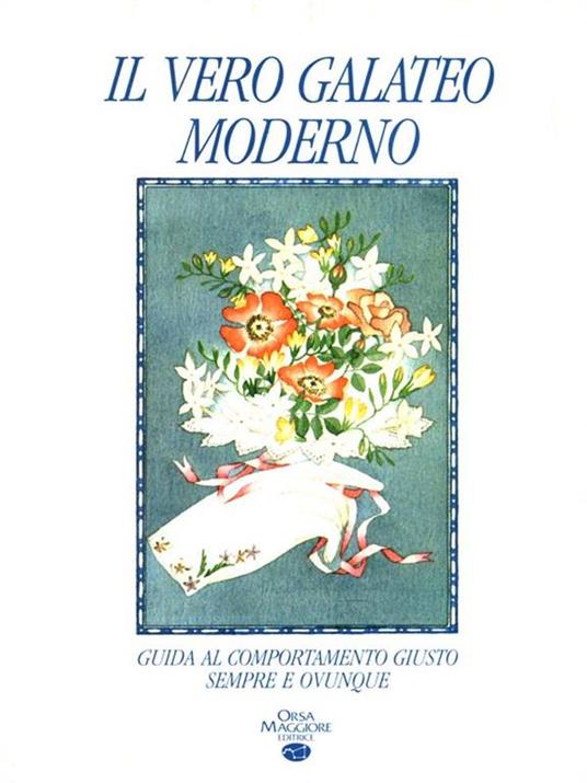 Il vero galateo moderno - 7