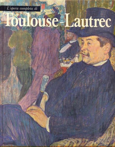 L' opera completa di toulouse-Lautrec - copertina