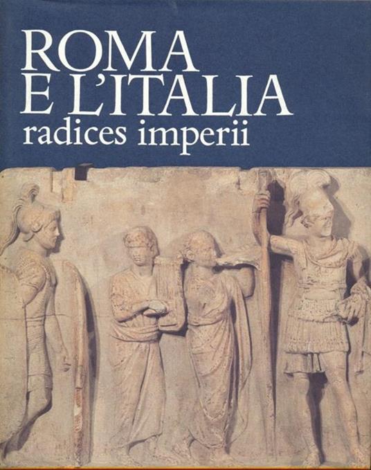 Roma e l'Italia. Radice imperii - 4