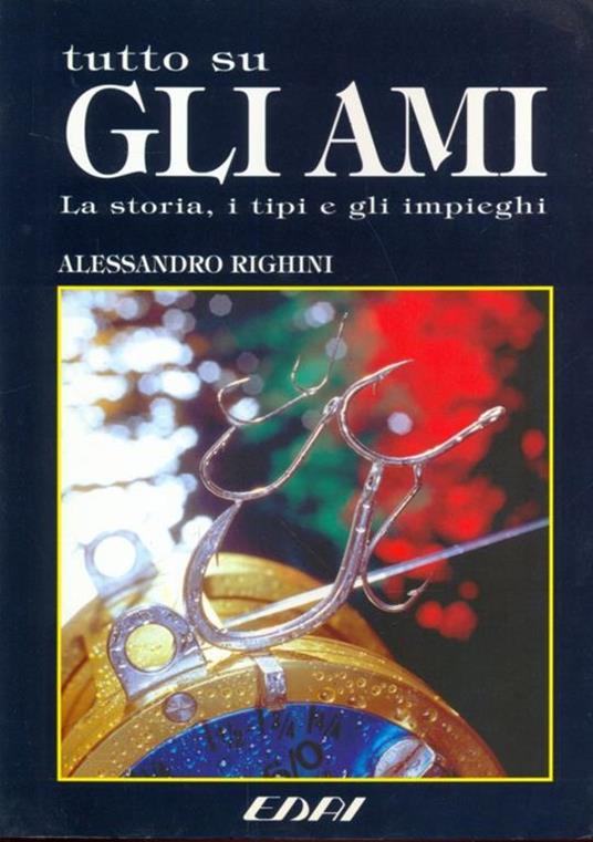 Tutto su gli ami - Alessandro Righini - 3