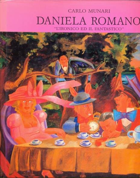 Daniela Romano. L' ironico ed il fantastico - Carlo Munari - 3