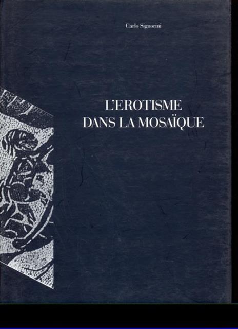 L' erotisme dans la mosaique - Carlo Signorini - 3