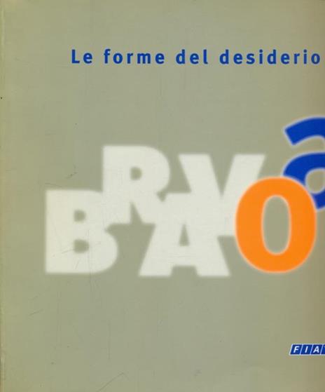 Bravo e Brava. Le forme del desiderio - Riccardo P. Felicioli - copertina