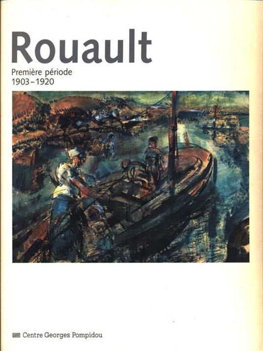 Roualt. Premiere periode 1903-1920 - Premiere - 3