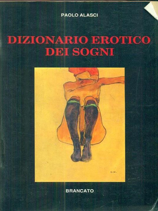 Dizionario erotico dei sogno - Paolo Alasci - 5