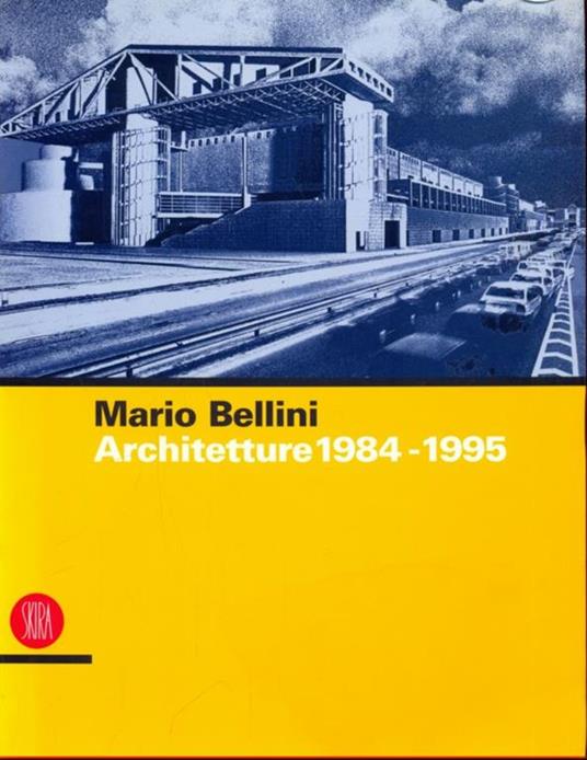 Mario Bellini. Architetture 1984-1995 - Kurt W. Forster - copertina