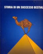 Storia di un successo bestiale