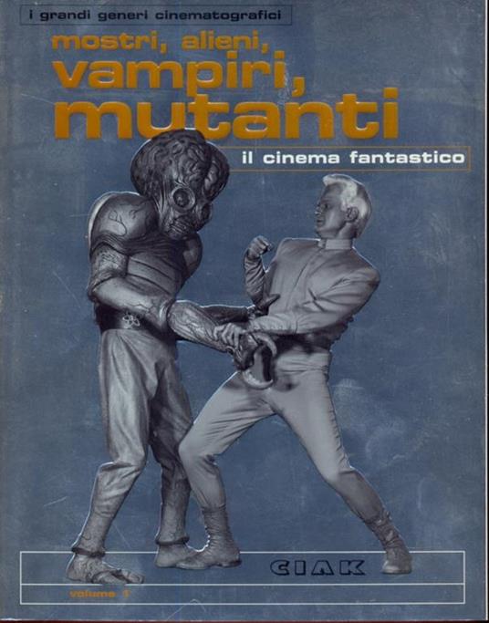 Il cinema fantastico. I grandi generi cinematografici - 3