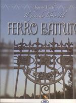 Il grande libro del ferro battuto