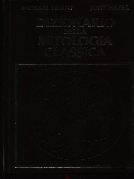 Dizionario della mitologia classica - Michael Grant - 4