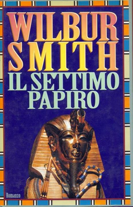 Il settimo papiro - Wilbur Smith - 4