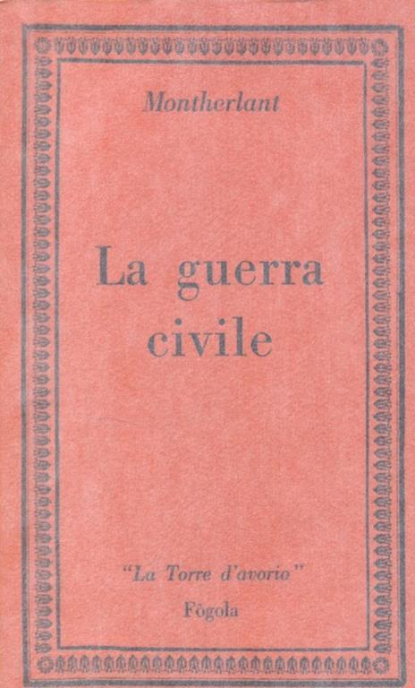 La guerra civile - Henry de Montherlant - 3