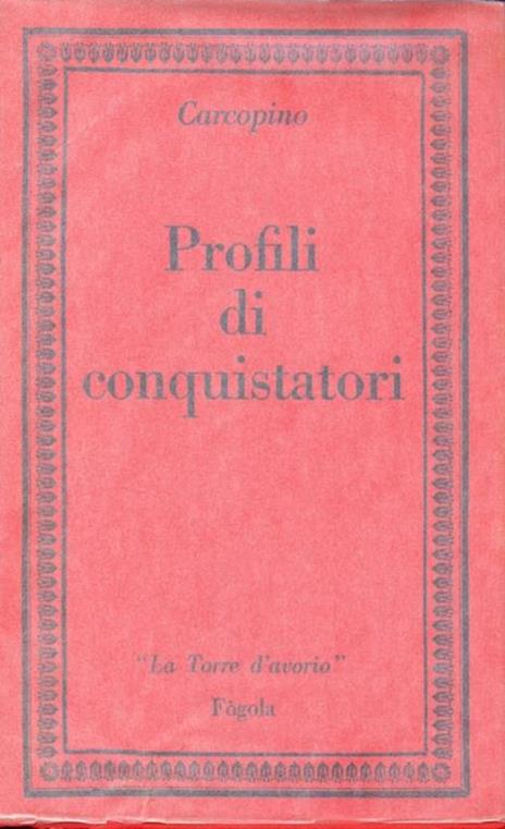 Profili di conquistatori - Jérôme Carcopino - 9