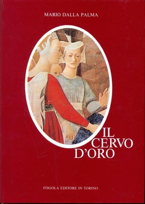 Il cervo d'oro - Mario Dalla Palma - copertina