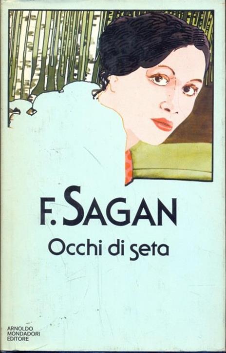 Occhi di seta - Françoise Sagan - 6