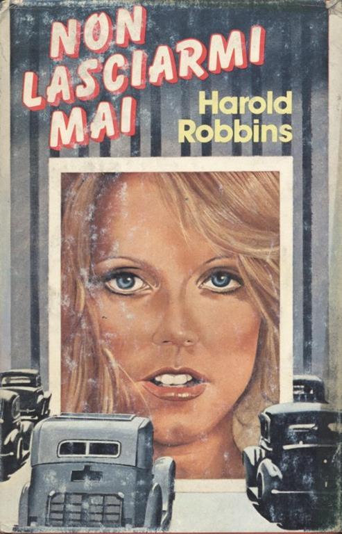 Non lasciarmi mai - Harold Robbins - 3