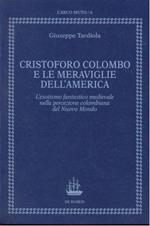 Cristoforo Colombo e le meraviglie dell'America