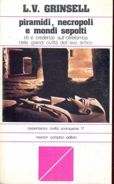 Piramidi, necropoli e mondi sepolti - Leslie V. Grinsell - 3