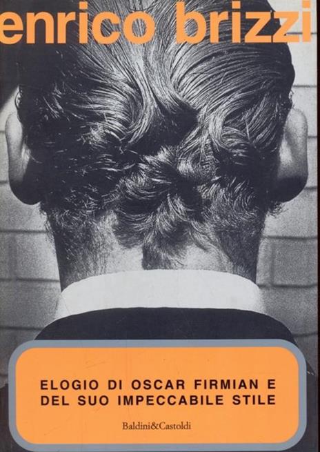 Elogio di Oscar Firmian e del suo impeccabile stile - Enrico Brizzi - copertina