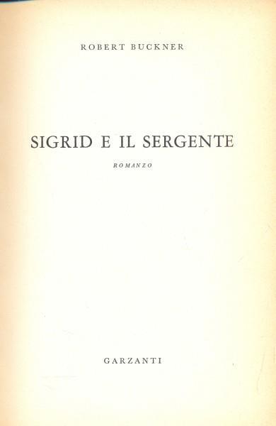 Sigrid e il sergente - Robert Buckner - copertina