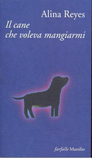 Il cane che voleva mangiarmi - Alina Reyes - 7