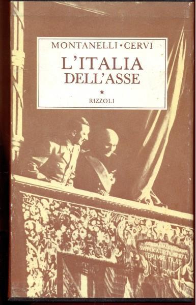 L' Italia dell'Asse - Indro Montanelli,Mario Cervi - 2