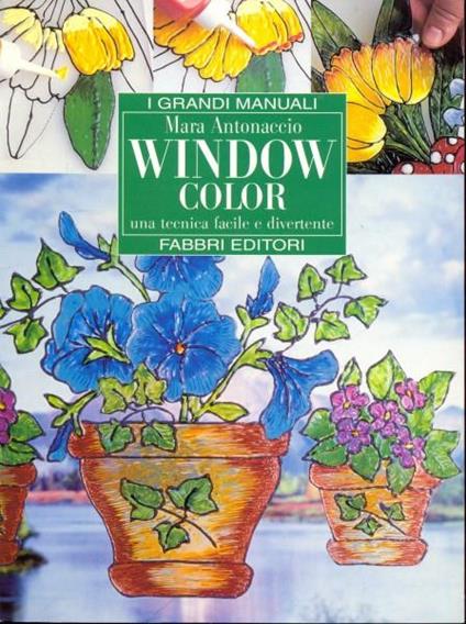 Window color. Una tecnica facile e divertente - Mara Antonaccio - copertina