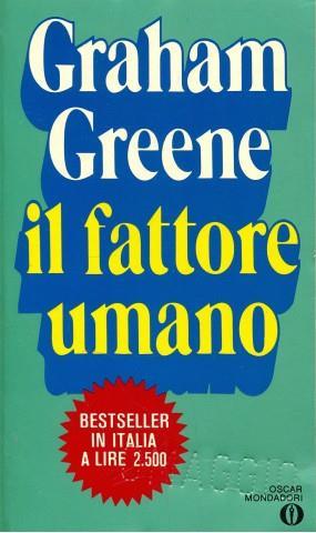 Il fattore umano. Graham Greene - Graham Greene - copertina