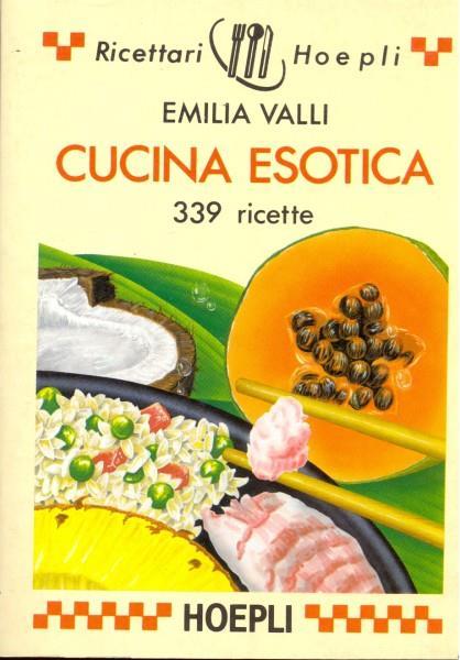 Cucina esotica. 339 ricette - Emilia Valli - 3