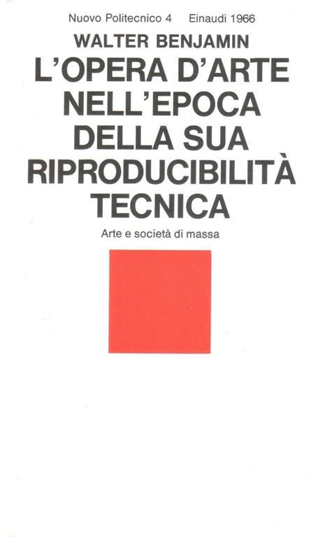 L' opera d'arte nell'epoca della sua riproducibilità tecnica - Walter Benjamin - copertina