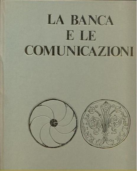 La banca e le comunicazioni - M.R. Caroselli - 2