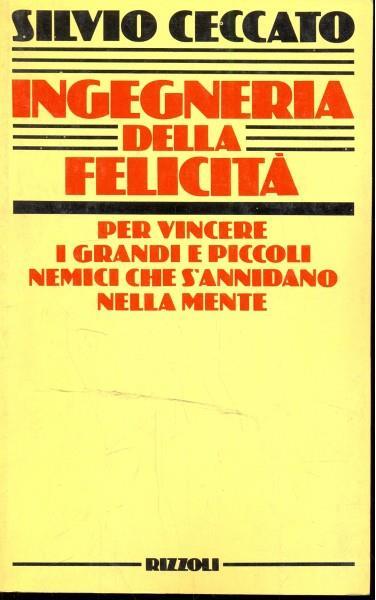 Ingegneria della felicità - Silvio Ceccato - 3