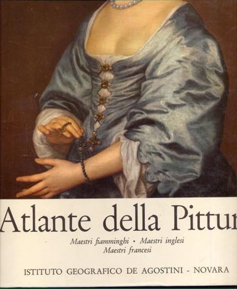 Atlante della pittura. Maestri fiamminghi, maestri inglesi, maestri francesi - 4