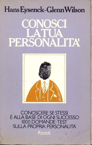 Conosci la tua personalità - Hans J. Eysenck,Glen Wilson - 6