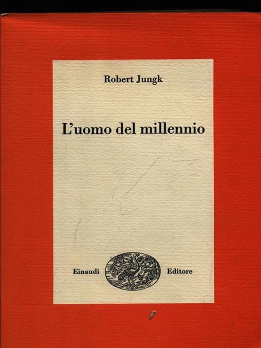 L' uomo del millennio - Robert Jungk - copertina